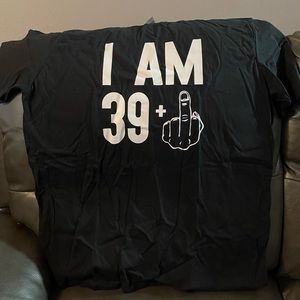 40th Birthday Shirt For Men I Am 39 Plus Middle Finger 40 Years Old T-Shirt NWOT
